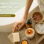 Sintomas depois do banho de sal grosso