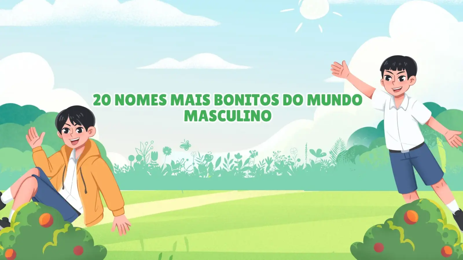 20 nomes mais bonitos do mundo masculino