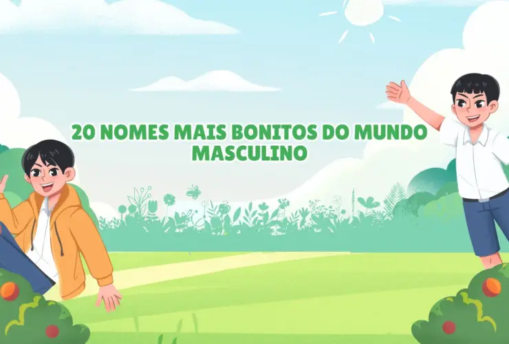 20 nomes mais bonitos do mundo masculino