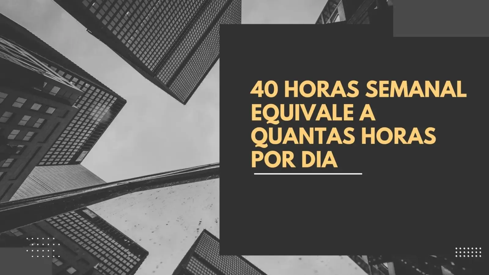 40 horas semanal equivale a quantas horas por dia
