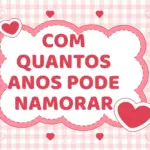 com quantos anos pode namorar