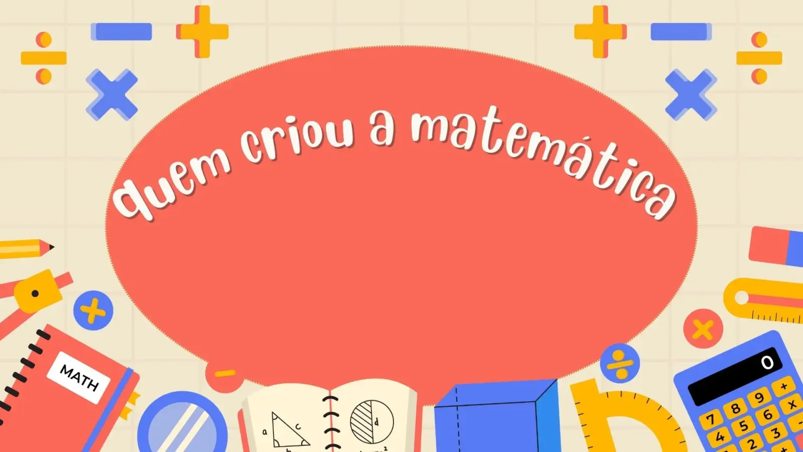 quem criou a matemática